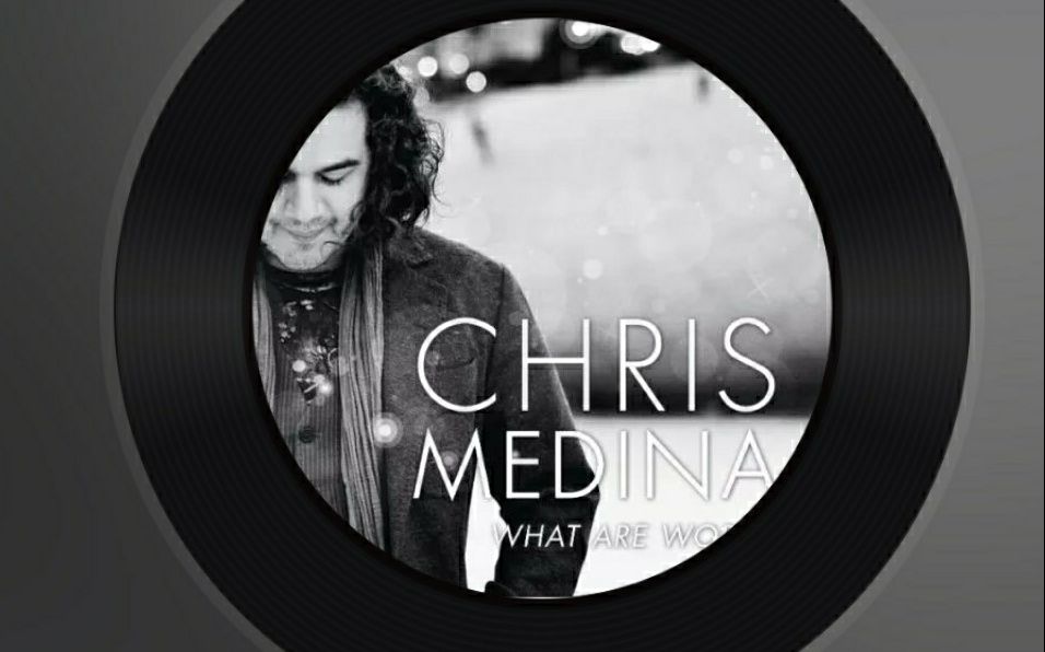 chris medina    what are words因为一个故事爱上一首歌