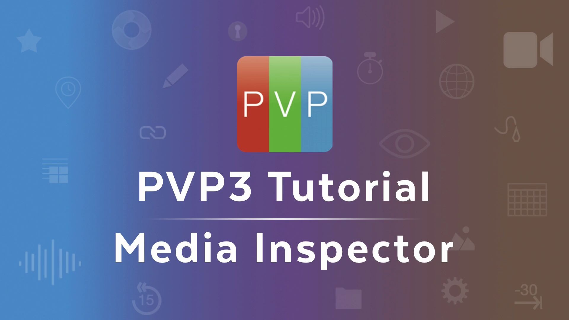 [图]Provideoplayer 3.3.1视频教程---PVP3 _ Media Inspector