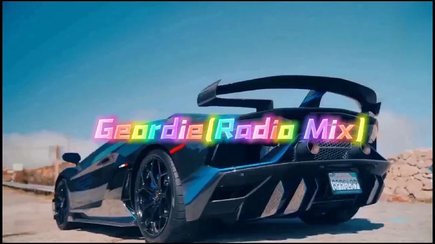 [图]#Geordie(Radio Mix)#英文DJ#音乐响起多少人记得这个调调