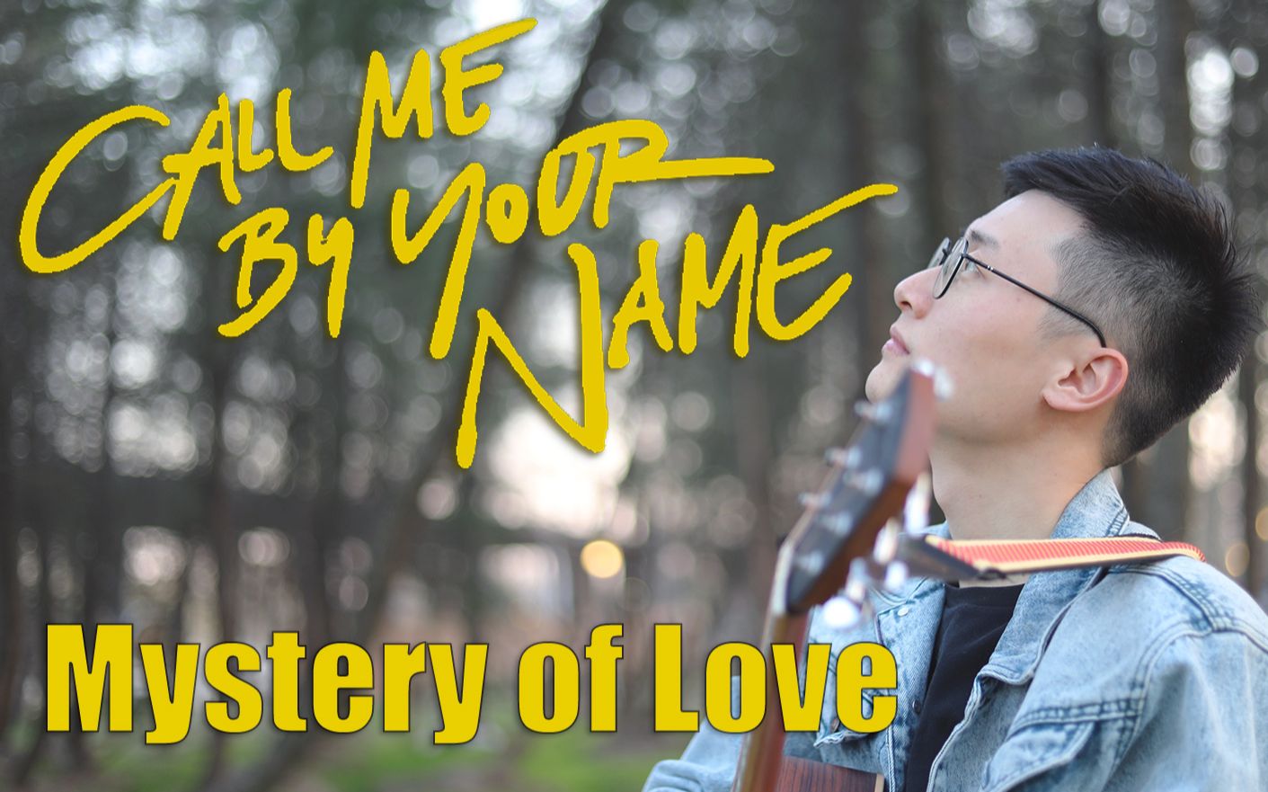 [图]请以你的名字呼唤我 Call Me By Your Name | 电影插曲 Mystery of love | 吉他弹唱