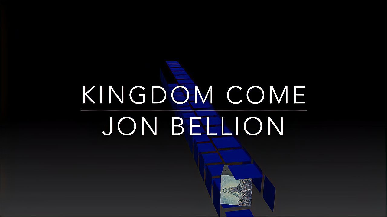 [图]Jon Bellion - Kingdom Come (英文歌词)