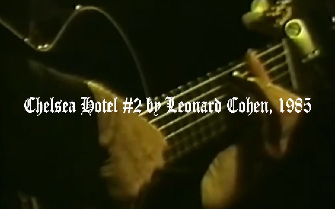 [图]【双语字幕】【Leonard Cohen】Chelsea Hotel #2 - By Leonard Cohen - Live Version - 1985