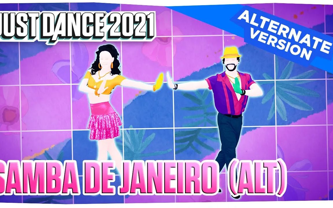 [图]Just Dance 2021 Samba de Janeiro (Alternate) Official Track Gameplay [US]