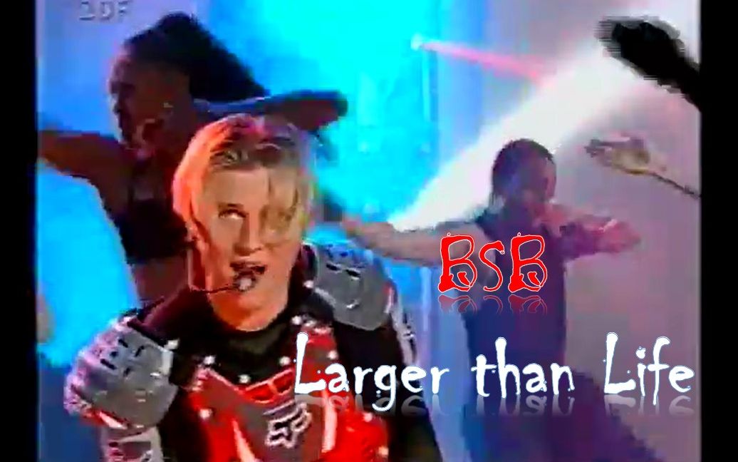 [图]【后街经典】Backstreet Boys - Larger than Life (Live Wetten, dass) 1999