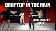 [图]【RMB舞室】Eleven编舞《Droptop In The Rain》