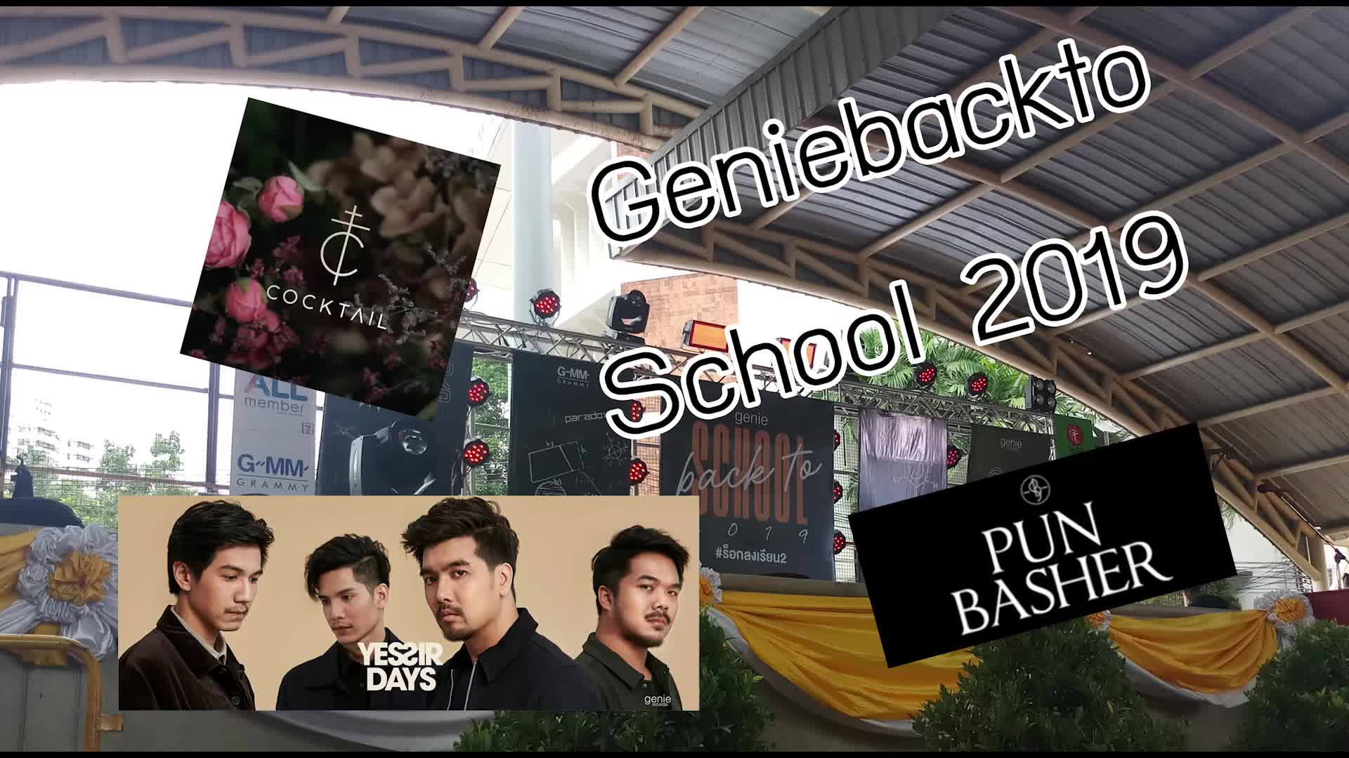 [图]【泰国音乐】‎Pun basher, Yes'sir days, Cocktail Live @‎Genie back to schoo2019 Concert