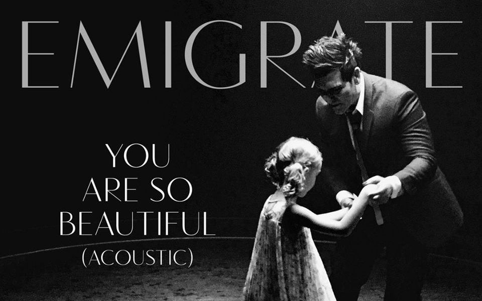 [图]Emigrate - You Are So Beautiful (Acoustic)