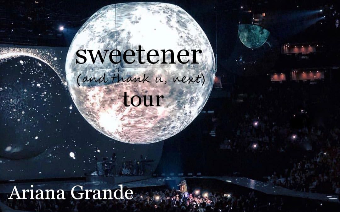 [图]【超清多角度】Sweetener Tour- A妹 Ariana Grande 2019甜味剂巡演