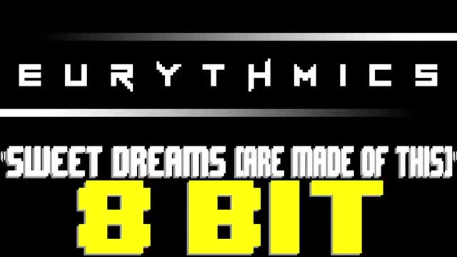 [图]Sweet Dreams(8 Bit)- Eurythmics