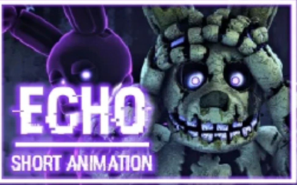 [图][FNAF SFM]ECHO 回声[重制版翻译]