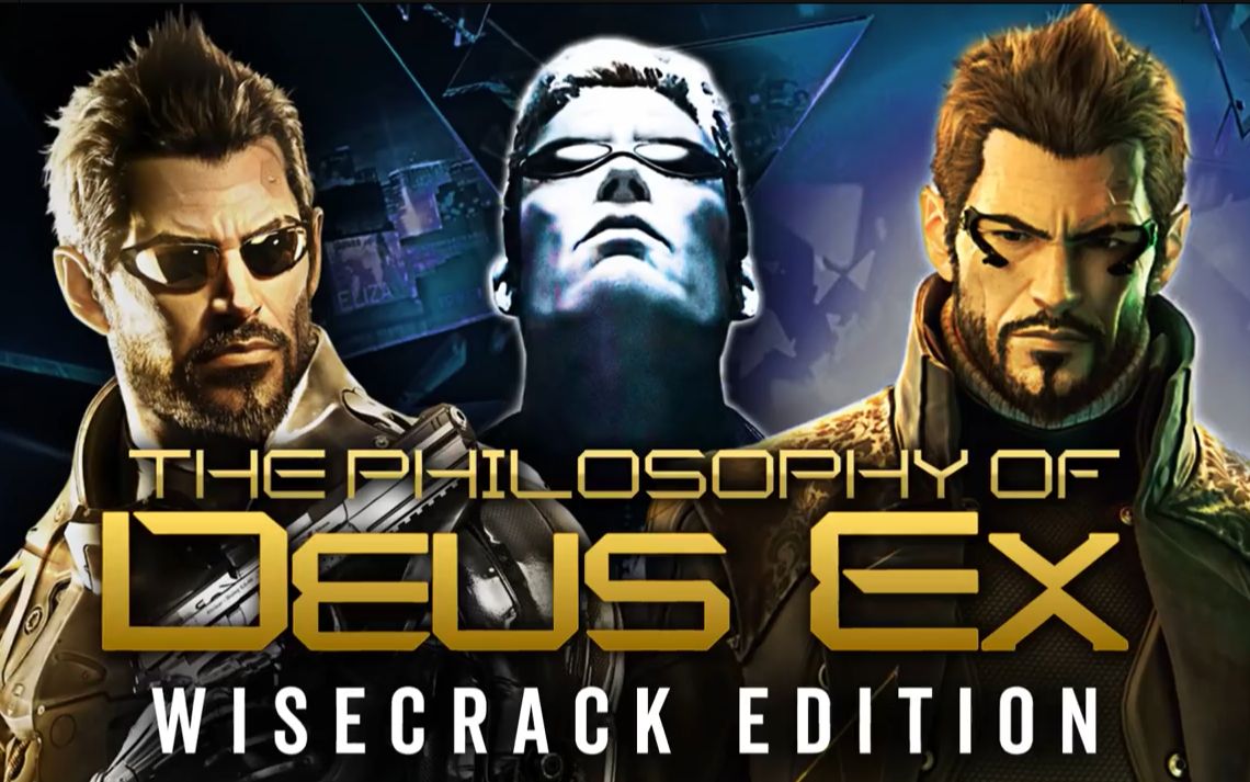 [图]【熟肉】The Philosophy of Deus Ex_ Does Paranoia Have Its PURPOSE Wisecrack Edition