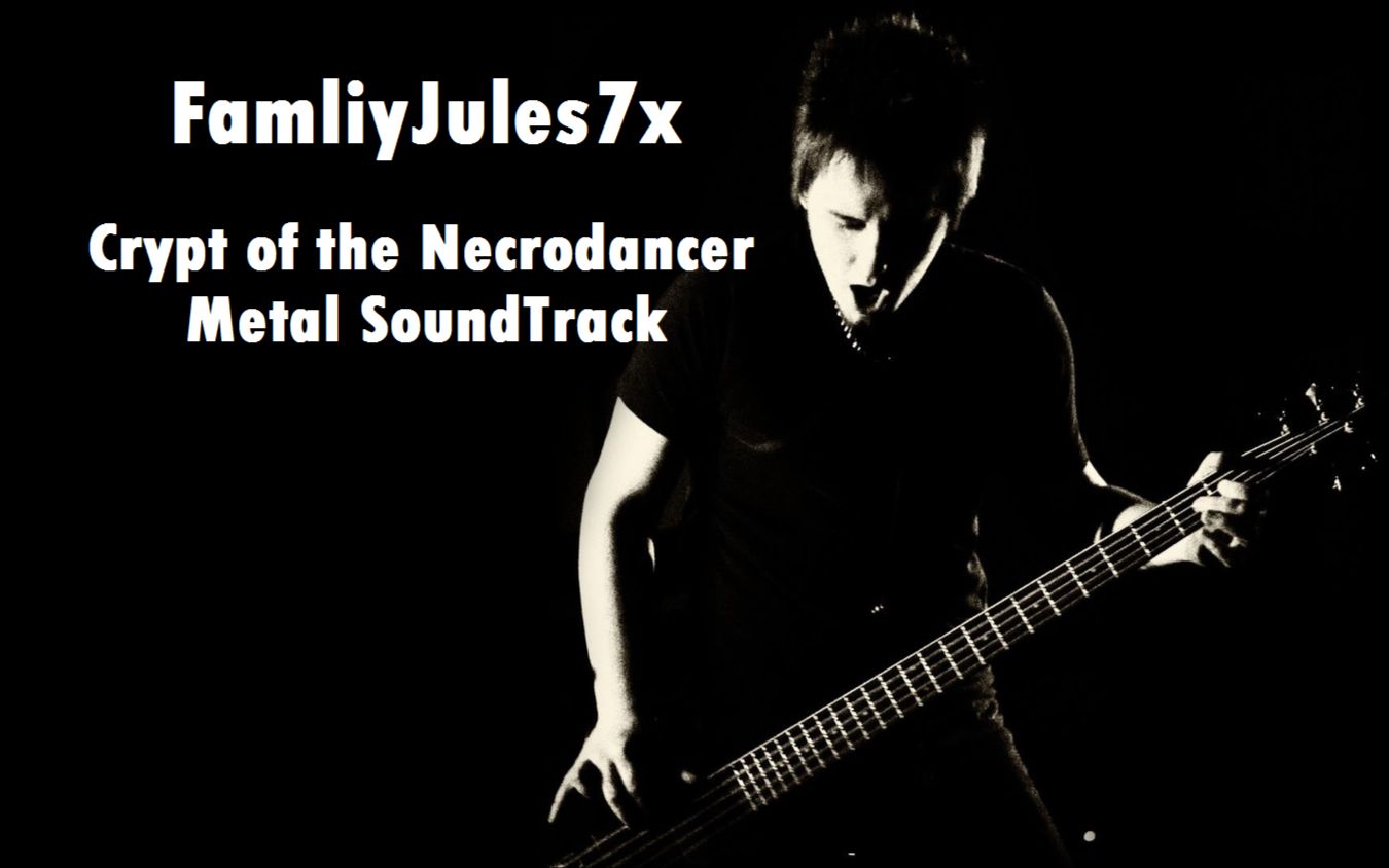 [图]FamilyJules - Crypt of the Necrodancer Metal Soundtrack MV