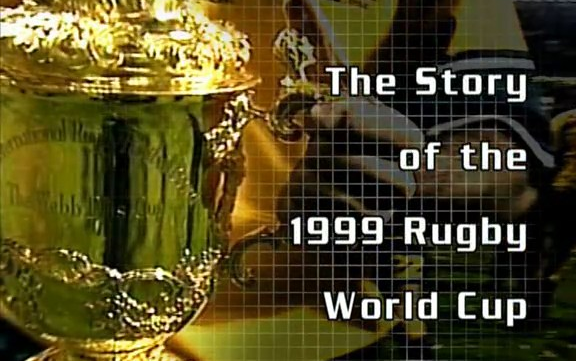 [图]Story Of The 1999 Rugby World Cup