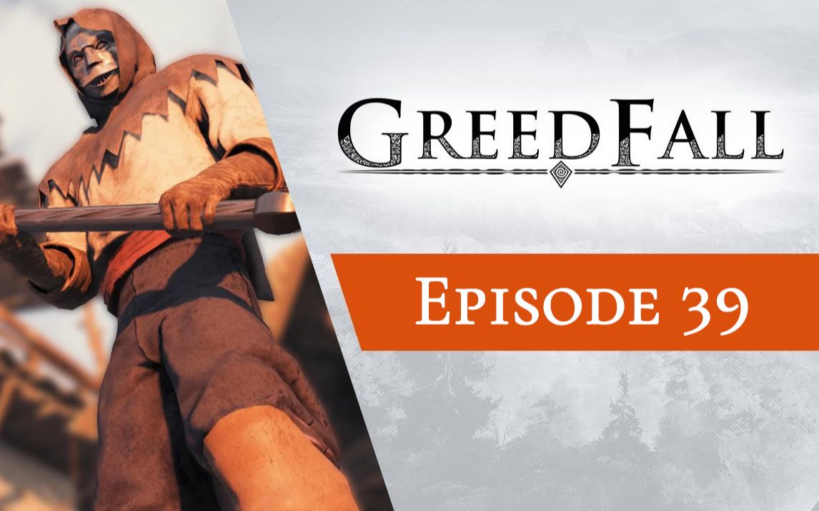 [图]GreedFall《贪婪之秋》全系列解说第39期