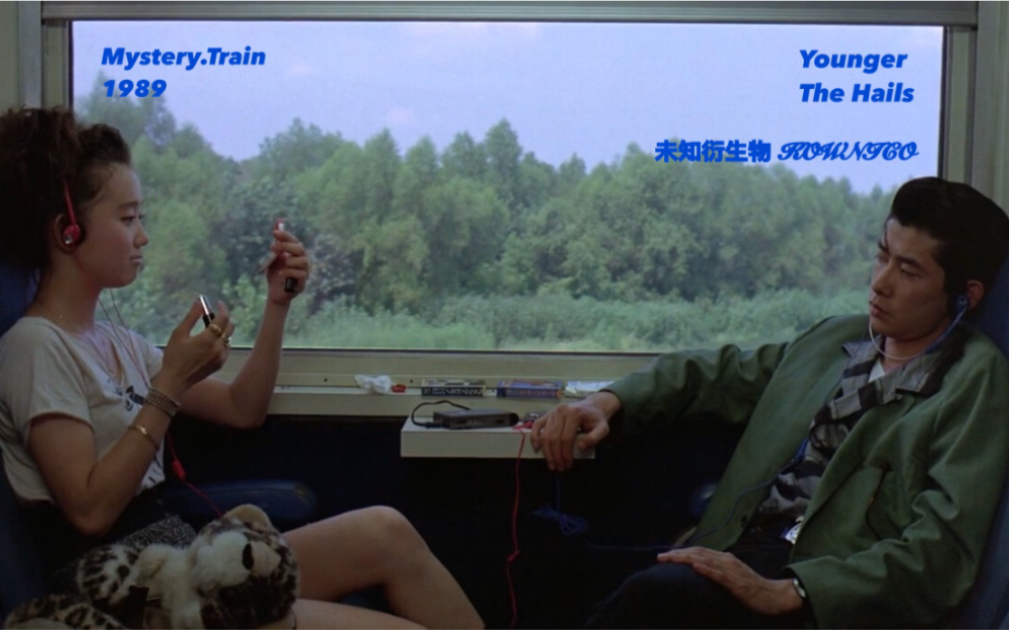 [图]【神秘列车】The Hails「Younger」 | Mystery.Train.1989