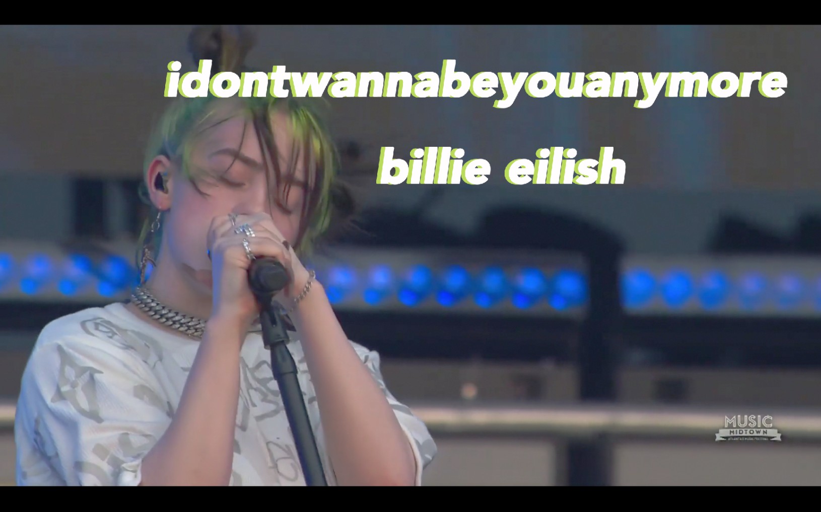 [图]Billie Eilish - idontwannabeyouanymore - Live At Music Midtown