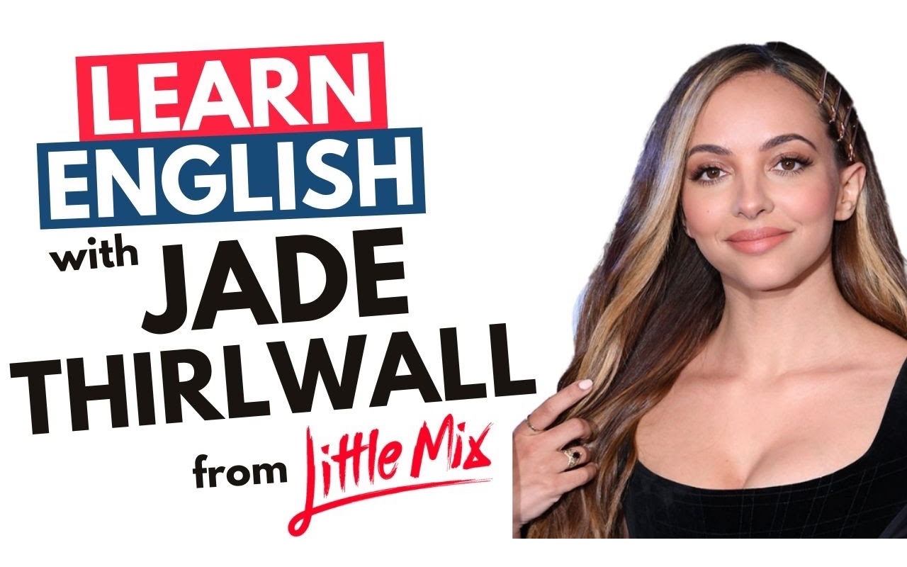 [图]【British Accent Training】跟Jade Thirlwall(Little Mix)学英音|Geordie口音