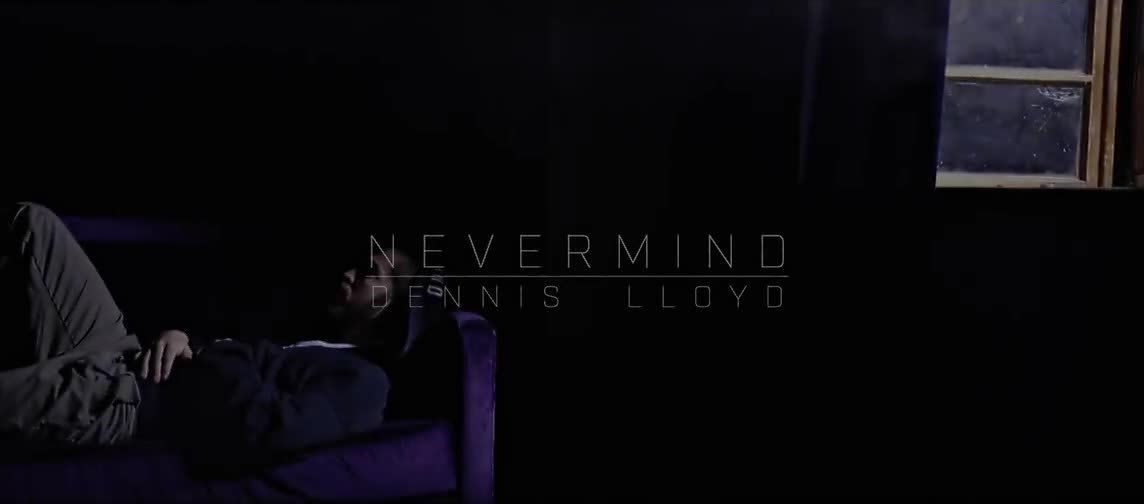 [图]Dennis Lloyd - Nevermind